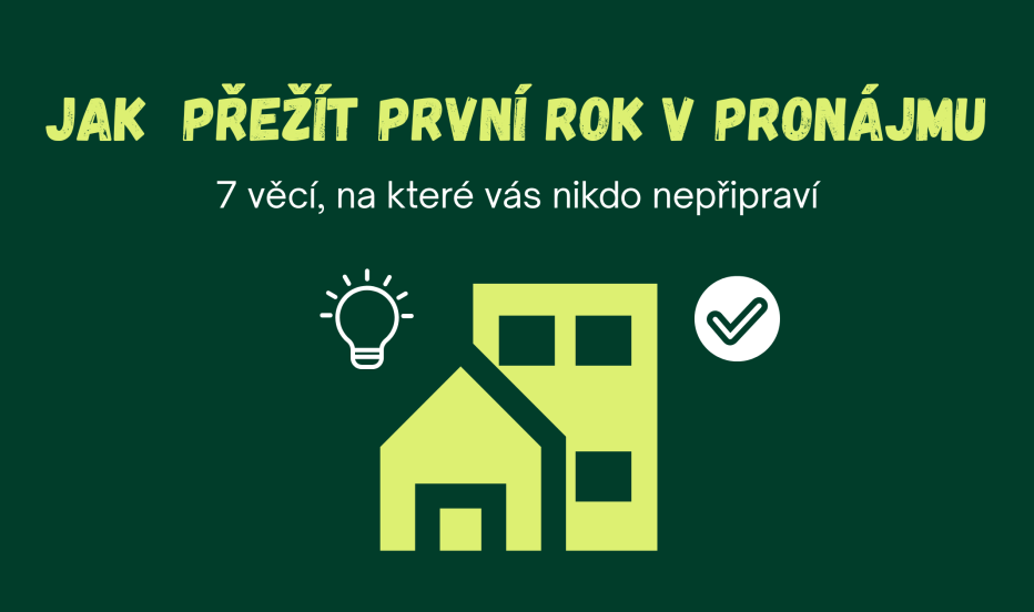 Jak přežít první rok v pronájmu: 7 věcí, na které vás nikdo nepřipraví