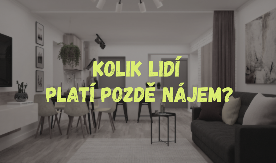 Kolik procent lidí platí pozdě nájem? Aktuální situace a důvody