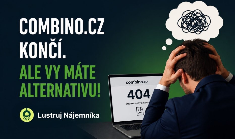 Combino.cz a Registr-najemniku.cz končí? Jasná alternativa je LustrujNajemnika.cz