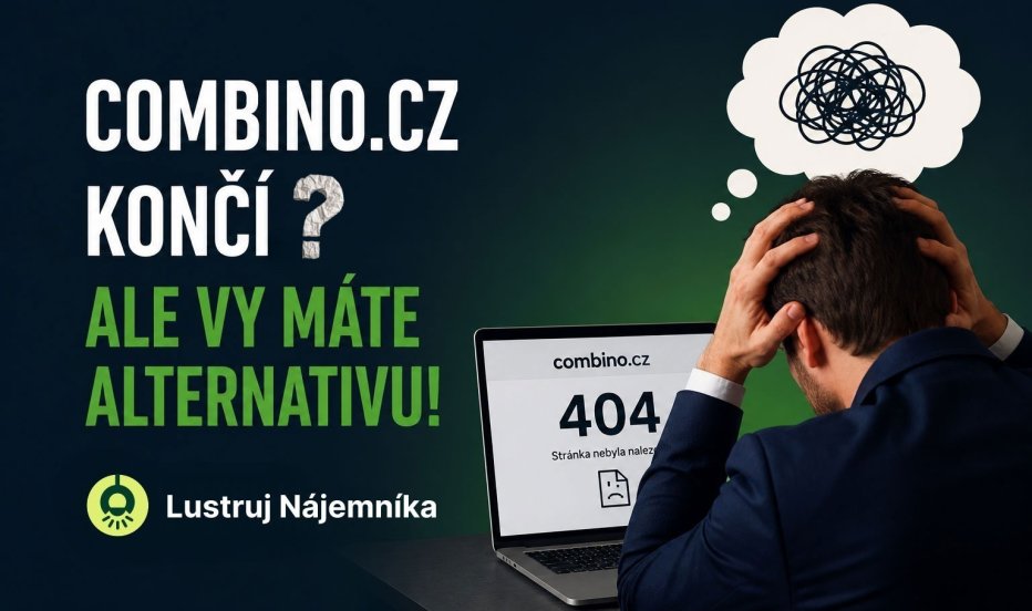 Combino.cz a Registr-najemniku.cz končí? Jasná alternativa je LustrujNajemnika.cz
